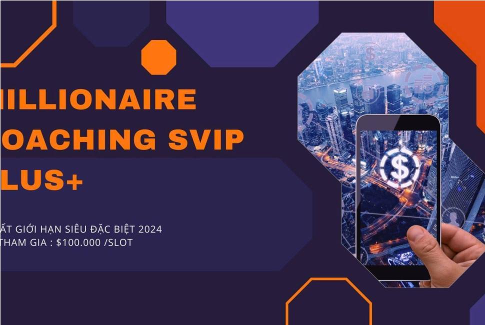 Sản phẩm Millionaire Coaching Svip Plus+