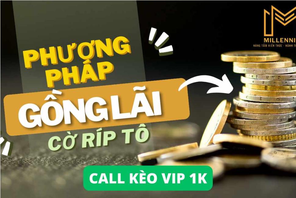 Đừng Bỏ Lỡ Cơ Hội Đầu Tư Tài Chính Thông Thái với Khóa Học CALL KÈO VIP 1000$ của Millennium