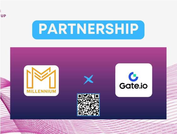THÔNG BÁO CÔNG BỐ HỢP TÁC GIỮA MILLENNIUM VÀ GATE.IO
